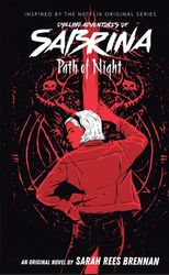 Path of Night (Chilling Adventures of Sabrina, Novel 3)