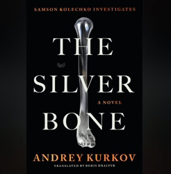 The Silver Bone: A Novel (The Kyiv Mysteries, 1)