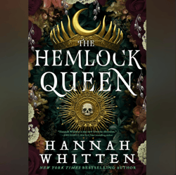 The Hemlock Queen (The Nightshade Crown 2) by Hannah Whitten
