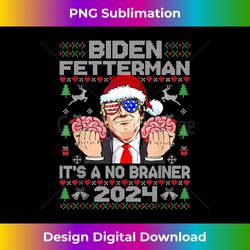 Trump Funny Christmas Biden Fetterman 2024 It's a No Brainer - Eco-Friendly Sublimation PNG Download - Enhance Your Art with a Dash of Spice