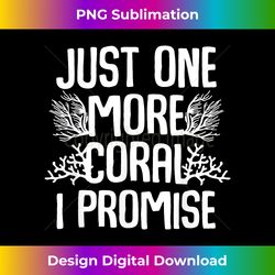 funny coral gift for fish aquarium lover men women - classic sublimation png file - ideal for imaginative endeavors