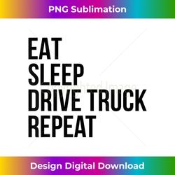 Funny Truck Driver T For All Men And Women Truckers - Bohemian Sublimation Digital Download - Channel Your Creative Rebel