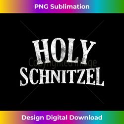 Holy Schnitzel T- Oktoberfest Team Drinking - Deluxe PNG Sublimation Download - Striking & Memorable Impressions