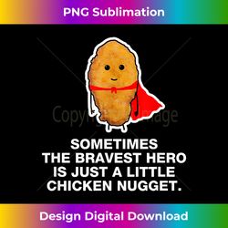 Funny chicken nugget quote - Eco-Friendly Sublimation PNG Download - Spark Your Artistic Genius
