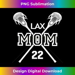 s Proud Love Lacrosse Mom #22 LAX Player Number 22 Mothers Day - Sublimation-Optimized PNG File - Customize with Flair