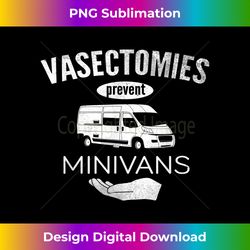 Vasectomy Day Funny Vasectomies Prevent Minivans - Innovative PNG Sublimation Design - Lively and Captivating Visuals
