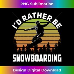 I'd Rather Be Snowboarding Retro Sunset Winter Novelty - Eco-Friendly Sublimation PNG Download - Animate Your Creative Concepts
