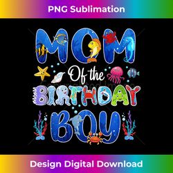 Mom of the Birthday Boy Sea Fish Ocean Animals Aquarium - Edgy Sublimation Digital File - Rapidly Innovate Your Artistic Vision