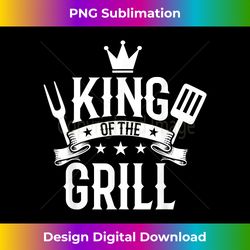 Funny BBQ Clothing Mens for Him King of The Grill - Crafted Sublimation Digital Download - Access the Spectrum of Sublimation Artistry