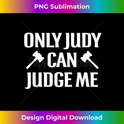 only judy can judge me , , - minimalist sublimation digital file - pioneer new aesthetic frontiers