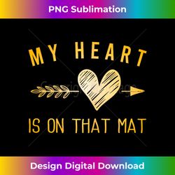 my heart is on that mat wrestling mom jiu jitsu mom - chic sublimation digital download - crafted for sublimation excellence