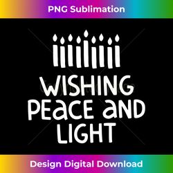 Wishing Peace And Light  Hanukkah - Edgy Sublimation Digital File - Striking & Memorable Impressions