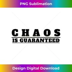 Chaos Theory Design Math Student Quote - Minimalist Sublimation Digital File - Challenge Creative Boundaries