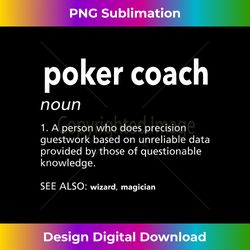 Poker Coach Definition Funny Poker Player Humor Card Game - Bespoke Sublimation Digital File - Channel Your Creative Rebel