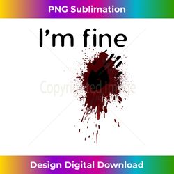 I'm Fine Blood splatter and bloody hand print Halloween Fun Long Sleeve - Classic Sublimation PNG File - Lively and Captivating Visuals