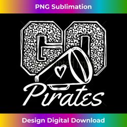 Go Cheer Pirates Sports Name s Boy Girl - Futuristic PNG Sublimation File - Chic, Bold, and Uncompromising