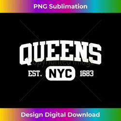 s Queens NY - Queens NYC Est 1683 - Bespoke Sublimation Digital File - Immerse in Creativity with Every Design