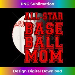 all star baseball mom - sublimation-optimized png file - enhance your art with a dash of spice