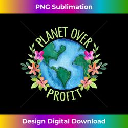 Planet Over Profit Save The Earth Campaign Awareness - Deluxe PNG Sublimation Download - Animate Your Creative Concepts