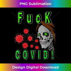 Fuck Covid! Vulgar Angry Virus Spewing Skeleton - Classic Sublimation PNG File - Enhance Your Art with a Dash of Spice
