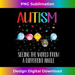 Cute Bird Autism Seeing The World From A Different Angle - Chic Sublimation Digital Download - Reimagine Your Sublimation Pieces