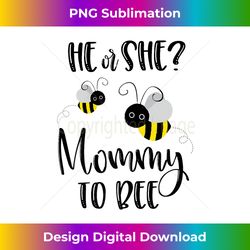 mommy what will it bee gender reveal he or she group - crafted sublimation digital download - crafted for sublimation excellence