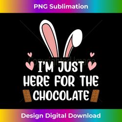 I'm Just Here For The Chocolate Cute Bunny Easter - Chic Sublimation Digital Download - Rapidly Innovate Your Artistic Vision