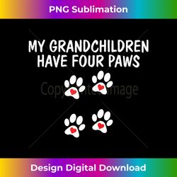 my grandchildren have four paws dog lovers heart - futuristic png sublimation file - reimagine your sublimation pieces