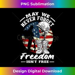 May We Never Forget Freedom Isnt Free Veterans Day - Contemporary PNG Sublimation Design - Reimagine Your Sublimation Pieces