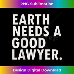 Funny Environmental Law Earth Lawyer Attorney - Bohemian Sublimation Digital Download - Ideal for Imaginative Endeavors