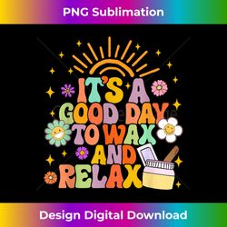 wax specialist wax babe groovy it's a day to wax and relax - urban sublimation png design - ideal for imaginative endeavors