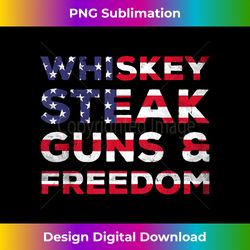 Whiskey Steak Guns & Freedom USA Flag Bourbon Patriotic USA - Sleek Sublimation PNG Download - Channel Your Creative Rebel