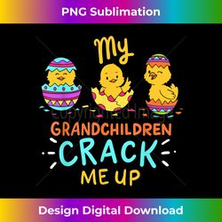 my grandchildren crack me up cute easter day grandma - contemporary png sublimation design - customize with flair