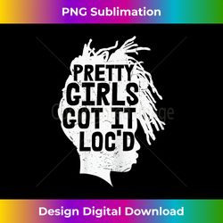 Pretty Girls Got it Loc'd Black History Month Woman - Chic Sublimation Digital Download - Elevate Your Style with Intricate Details
