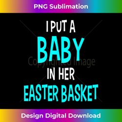 funny pregnancy announcement dad  easter baby announcement - chic sublimation digital download - animate your creative concepts