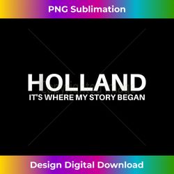 Dutch Holland - Sublimation-Optimized PNG File - Customize with Flair