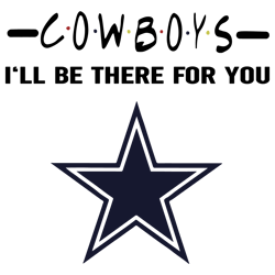 Dallas Cowboys Nfl I Will Be There For You Logo SVG