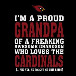 Im A Proud Grandpa Of A Freaking Awesome Grandson Who Loves The Arizona Cardinals SVG