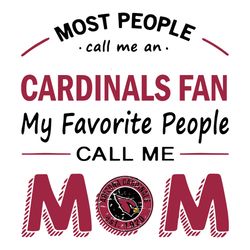 Most People Call Me Arizona Cardinals Fan Football Mom SVG