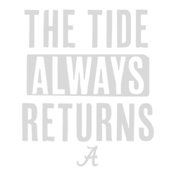 Alabama Football The Tide Always Returns SVG