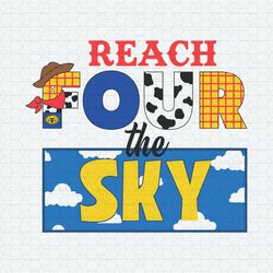 Reach Four The Sky Toy Story 4th Birthday SVG