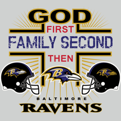 God First Family Second Then Baltimore Ravens SVG