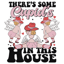 Theres Some Cupids In This House SVG