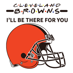 Cleveland Browns I Will Be There For You SVG