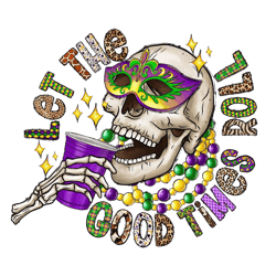 Let The Good Times Roll Mar1di Gras Skeleton PNG