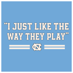 I Just Like The Way We Play Unc Basketball SVG