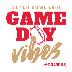 Super Bowl Game Day Vibes Go 49ers SVG