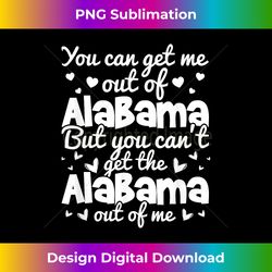 Bama Love You Can'T Get The Alabama Out Of Me - Artisanal Sublimation PNG File - Reimagine Your Sublimation Pieces