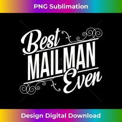 Best Mailman Birthday T- gift for Mailman - Sleek Sublimation PNG Download - Tailor-Made for Sublimation Craftsmanship