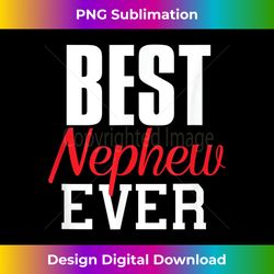 Best Nephew Ever Funny Birthday Gift Nephew from aunt uncle - Futuristic PNG Sublimation File - Challenge Creative Boundaries